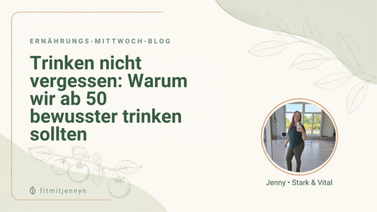 Trinken nicht vergessen: Warum wir ab 50 bewusster trinken sollten