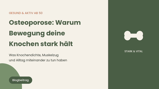 Osteoporose: Warum Bewegung deine Knochen stark hält